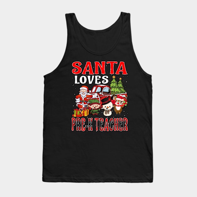 Santa Loves Pre K Teacher Tank Top by intelus